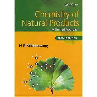 Chemistry Of Natural Products A Unified Approach Second Edition - N R Krishnaswamy