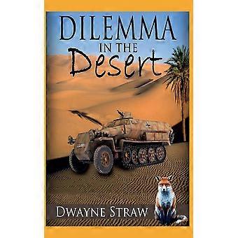 Dilemma in the desert