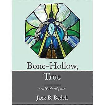 Bone Hollow True New and Selected Poems