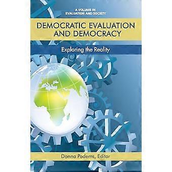 Democratic Evaluation and Democracy Exploring the Reality