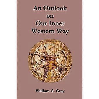 An Outlook On Our Inner Western Way - William G. Gray - Paperback - en Book