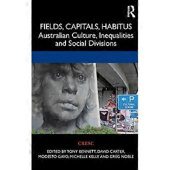 Campos, Capitais, Habitus, Cultura Australiana, Desigualdades e Divisão Social - Taylor & Francis Ltd - Brochura - Livro em Inglês - História