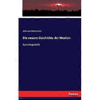 Die Neuere Geschichte Der Medizinkurz Dargestellt - Otto von Boltenstern - Paperback - English Book - History