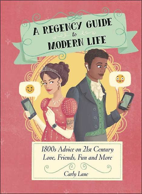 A Regency Guide To Modern Life by Carly Lane Paperback Book