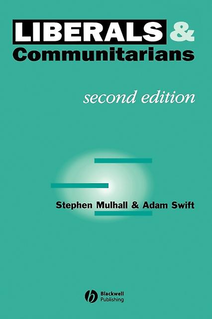 Liberals And Communitarians by Swift & Adam Balliol College & Oxford Paperback Book