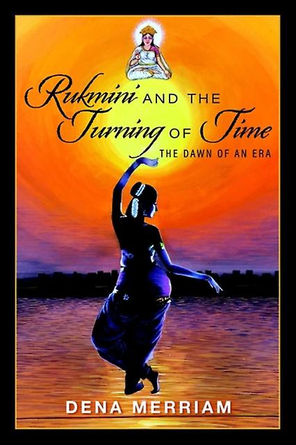 Rukmini And The Turning Of Time by Dena Dena Merriam Merriam Paperback