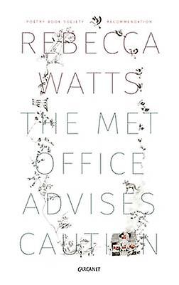 The Met Office Advises Caution by Rebecca Watts Paperback Book