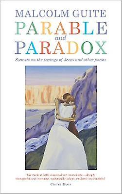 Parable And Paradox by Malcolm Guite Paperback Book