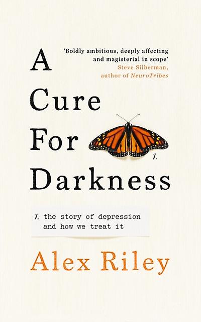 A Cure For Darkness - Alex Riley - Popular science - Ebury Publishing - Hardback