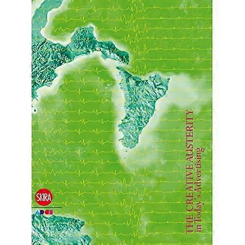 The Creative Austerity: in Today's Advertising