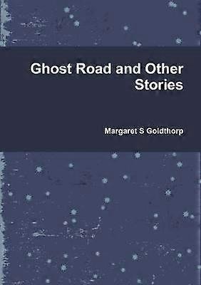Ghost Road and Other Stories