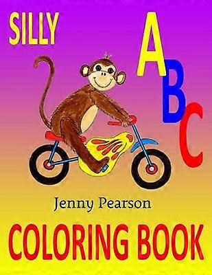 Silly ABC Coloring Book Learn to Write the Alphabet