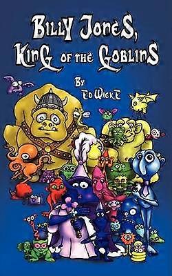 Billy Jones King of the Goblins
