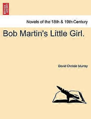 Fetița lui Bob Martin