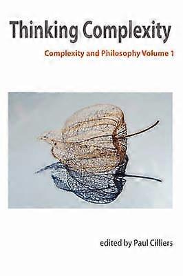 Complexité de la pensée : complexité et philosophie Volume 1