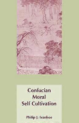Confucian Moral Self Cultivation