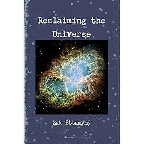 Reclaiming the Universe