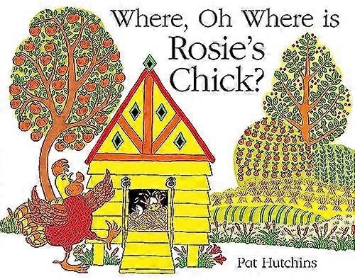 Where Oh Where is Rosies Chick?