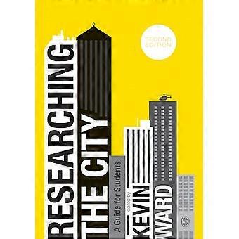 Researching the City A Guide for Students