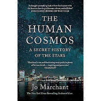 The Human Cosmos A Secret History of the Stars