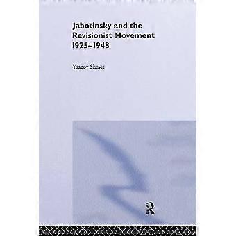Jabotinsky and the Revisionist Movement 1925-1948