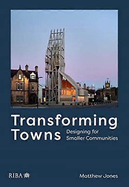 Transforming Towns by Matthew Jones Paperback