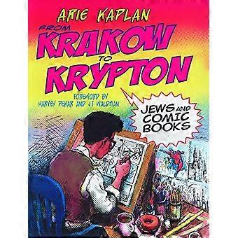 From Krakow to Krypton Jews and Comic Books