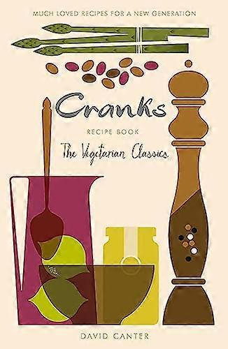 Cranks Recipe Book: The Vegetarian Classics