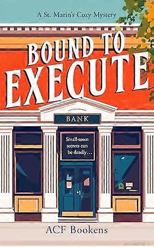 Bound To Execute by ACF Bookens Paperback