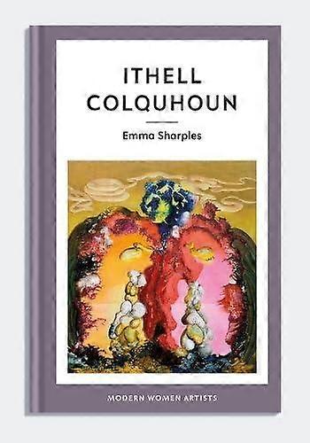 Ithell Colquhoun by Emma Sharples Hardback Book