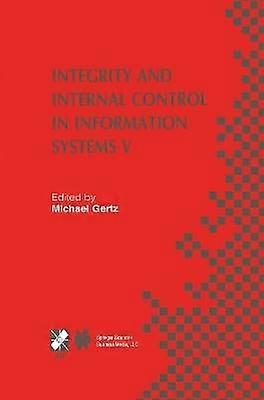 Integrity and Internal Control in Information Systems V