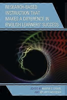 Research-Based Instruction that Makes a Difference in English Learners' Success