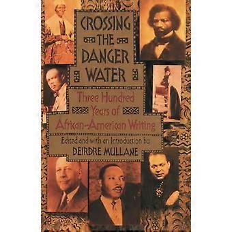 Overschrijding van het gevaar Water: driehonderd jaar van Afro-Amerikaanse schrijven