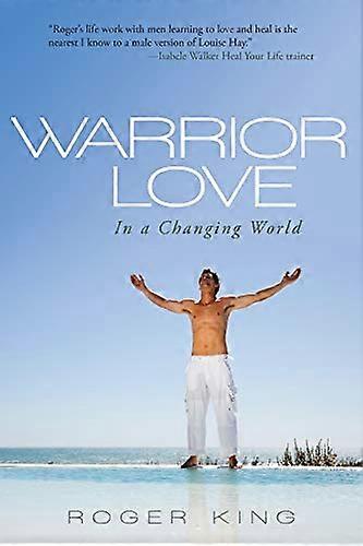 Warrior Love: In a Changing World