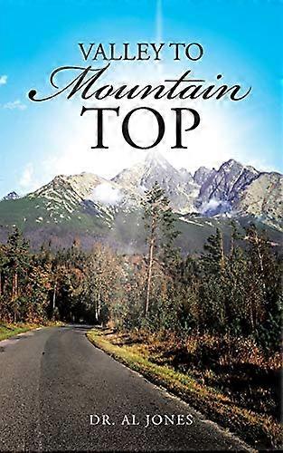 Valley to Mountain Top