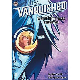 Voitettu: Weird Princ{ess} - Osa 2