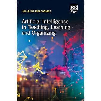 Inteligencia artificial en la enseñanza, el aprendizaje y la organización.