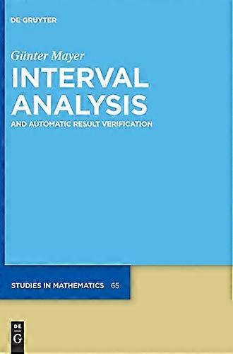 Interval Analysis and Automatic Result Verification