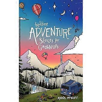 Bedtime Adventure Stories For Grown Ups - Anna McNuff - Paperback - en Book