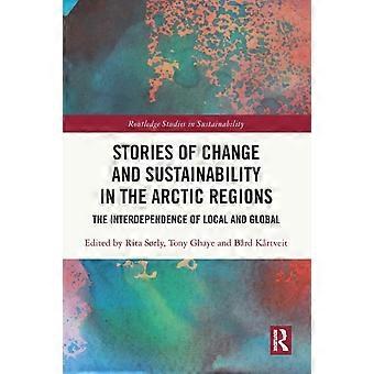Histórias de Mudança e Sustentabilidade nas Regiões Árticas: A Interdependência - Taylor & Francis Ltd - Brochura - livro em inglês