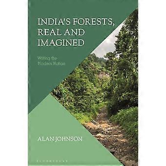 India's Forests Real And Imagined Writing The Modern Nation - Alan Johnson - Paperback - en Book