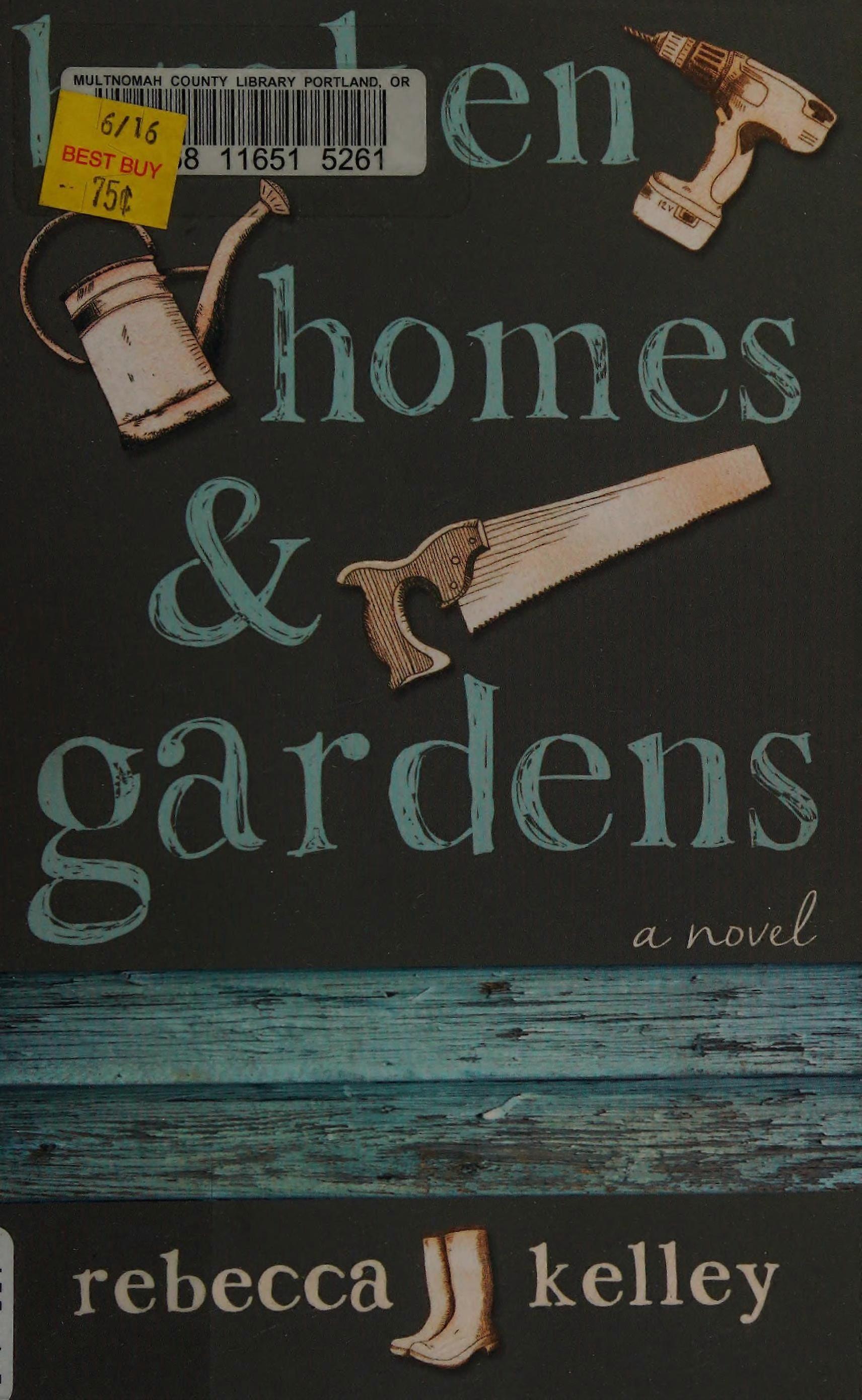 Broken homes and gardens