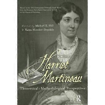 Harriet Martineau Theoretical And Methodological Perspectives - Taylor & Francis Ltd