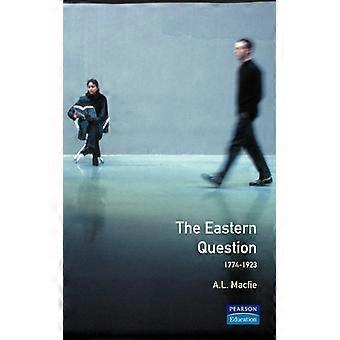 Eastern Question 1774-1923 The Revised Edition - Alexander Lyon Macfie - Paperback - English Book - History