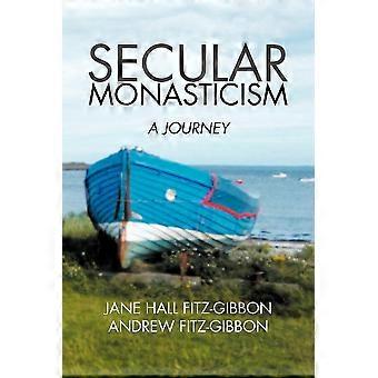 Monasticismo Secular: Uma Jornada - Jane Fitz-Gibbon - Livro em brochura - em inglês
