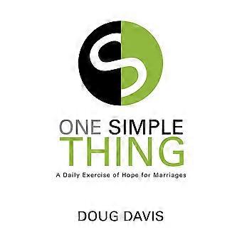 One Simple Thing A Daily Exercise Of Hope For Marriages - Doug Davis - Paperback - en Book