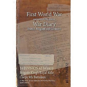 14 Division 42 Infantry Brigade King's Royal Rifle Corps 9th Battalion 11 May 19 - Naval & Military Press - Paperback - English Book - History