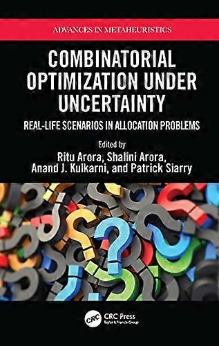 Combinatorial Optimization Under Uncertainty Real Life Scenarios in Allocation Problems