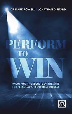Performing to Win by Mark PowellJonathan Gifford