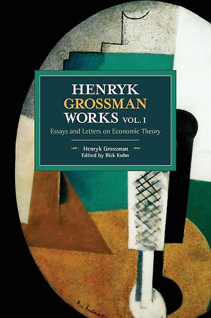 Henryk Grossman Works Volume 1 by Henryk Grossman Paperback